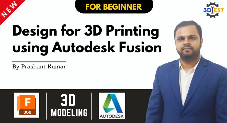 Design for 3D printing using Autodesk Fusion