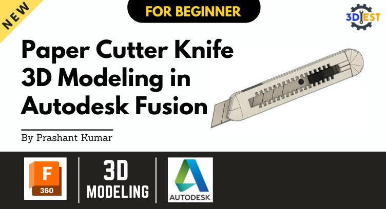 Paper Cutter Knife 3D Modeling in Autodesk Fusion